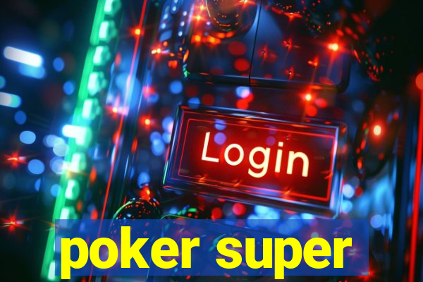 poker super