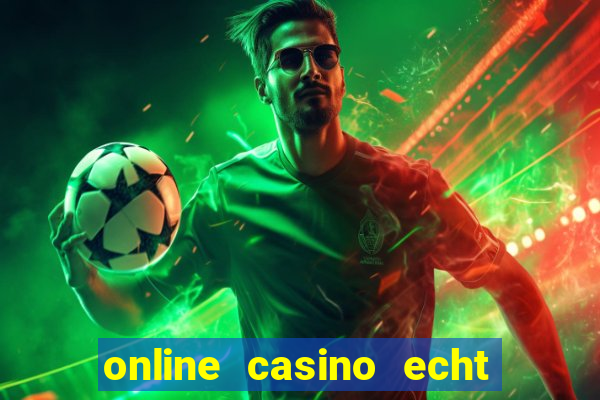 online casino echt geld winnen