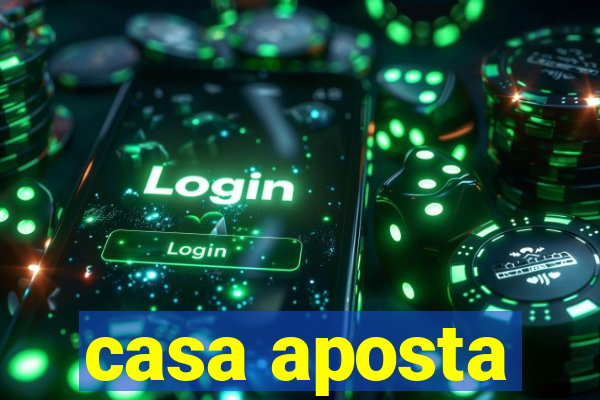 casa aposta