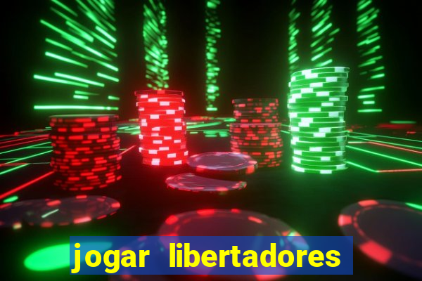 jogar libertadores na serie b