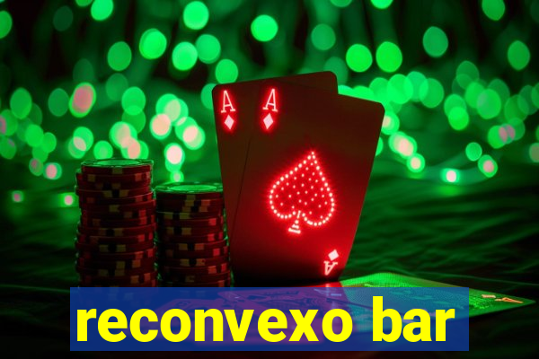 reconvexo bar