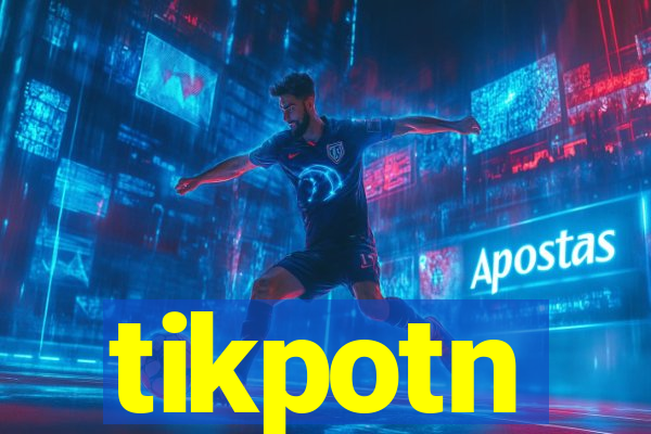 tikpotn