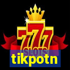 tikpotn