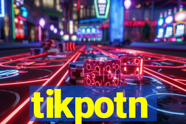 tikpotn