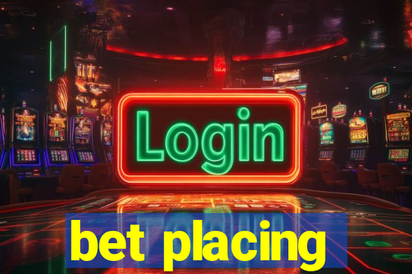 bet placing