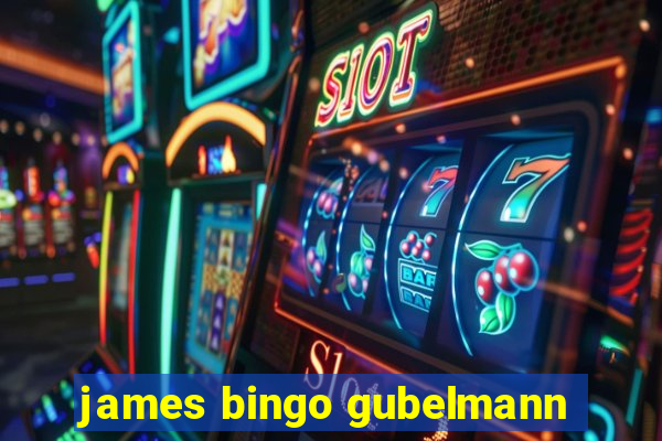 james bingo gubelmann