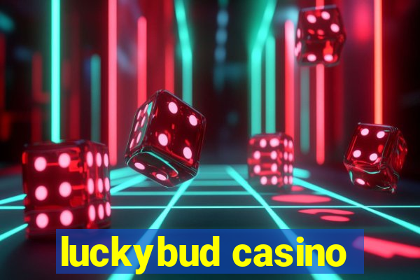 luckybud casino