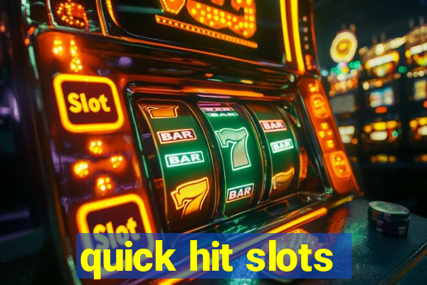 quick hit slots