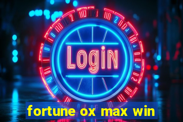 fortune ox max win