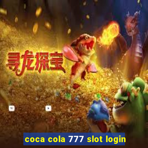 coca cola 777 slot login