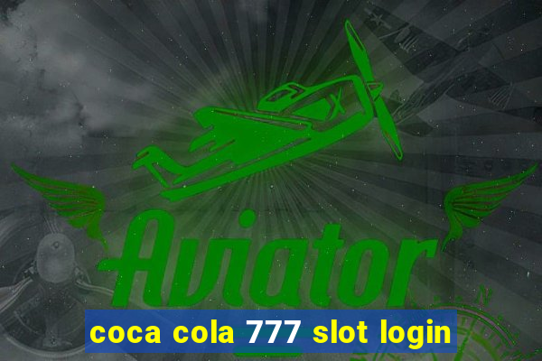 coca cola 777 slot login