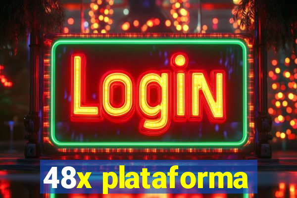 48x plataforma