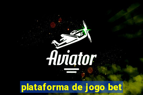 plataforma de jogo bet