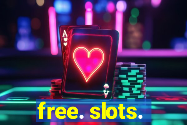 free. slots.