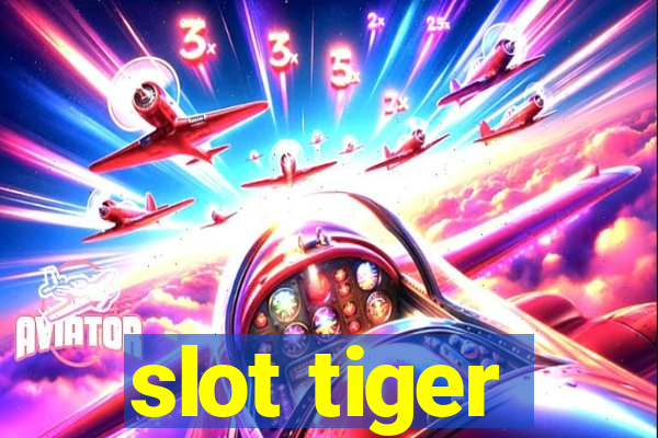 slot tiger