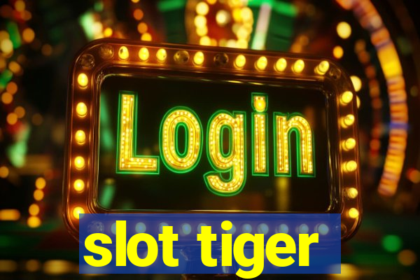 slot tiger