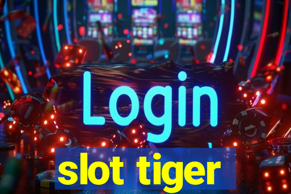 slot tiger