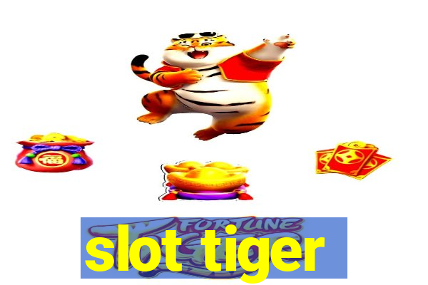 slot tiger