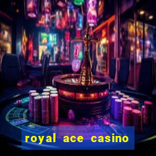 royal ace casino no deposit bonus