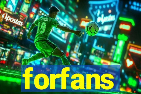 forfans