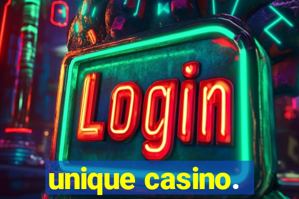 unique casino.