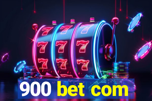 900 bet com