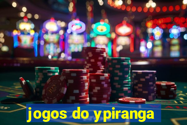 jogos do ypiranga