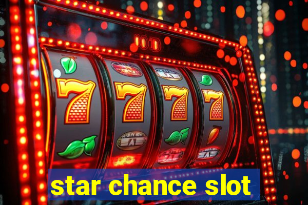 star chance slot