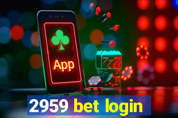 2959 bet login