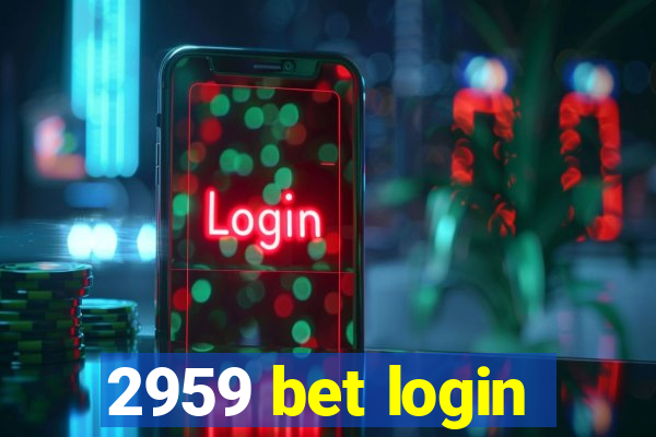 2959 bet login