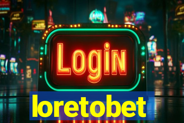 loretobet