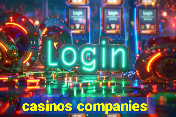 casinos companies