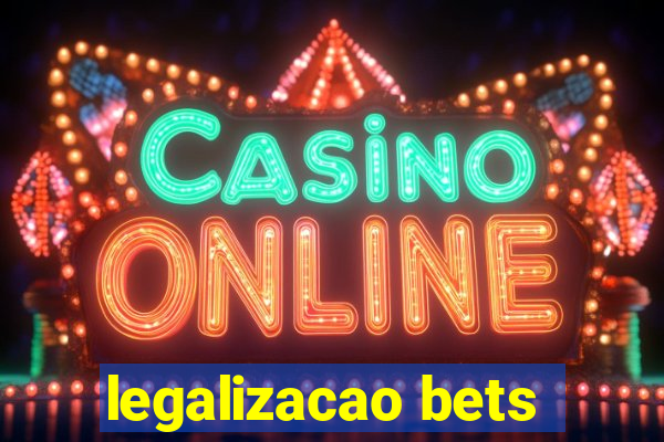 legalizacao bets