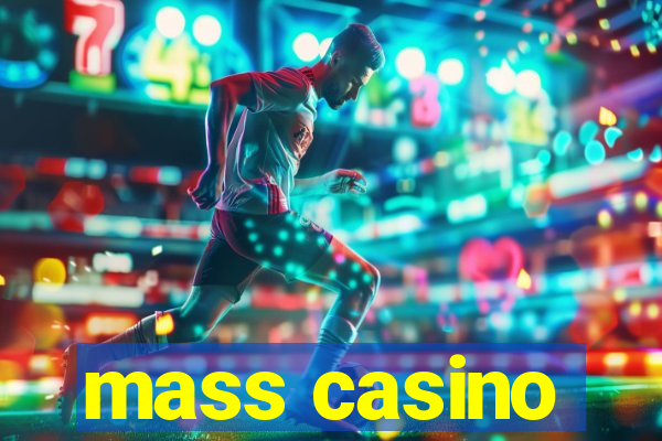 mass casino