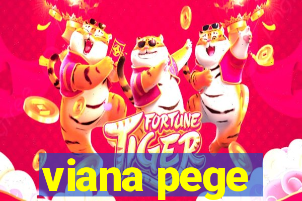 viana pege