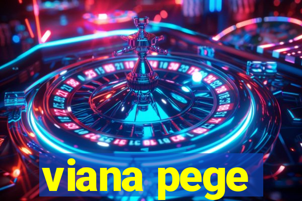 viana pege