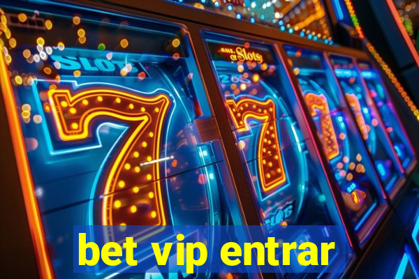 bet vip entrar