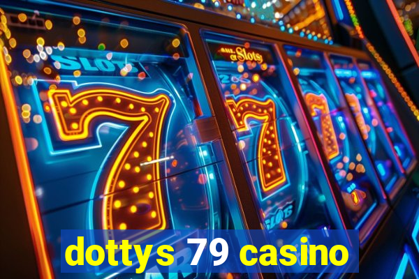 dottys 79 casino