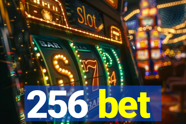 256 bet