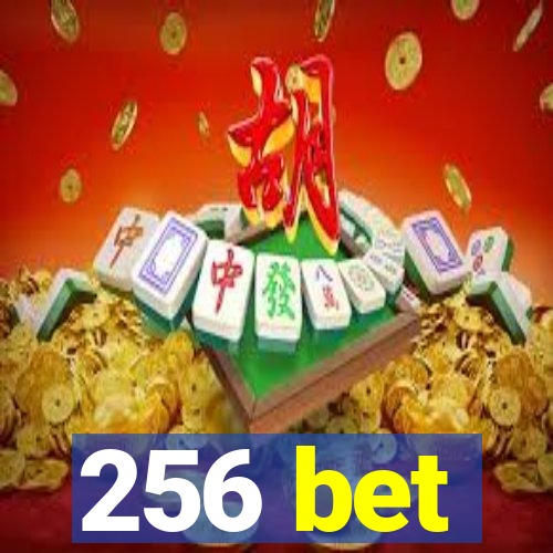 256 bet