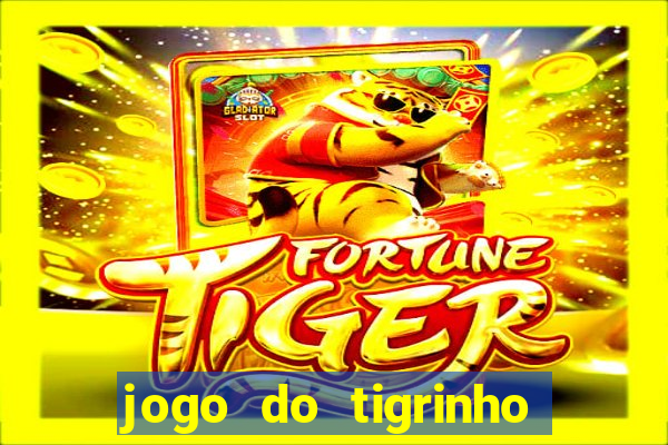 jogo do tigrinho da china