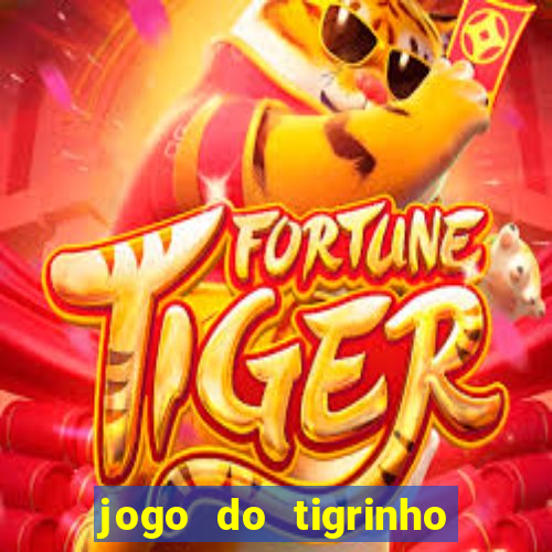 jogo do tigrinho da china