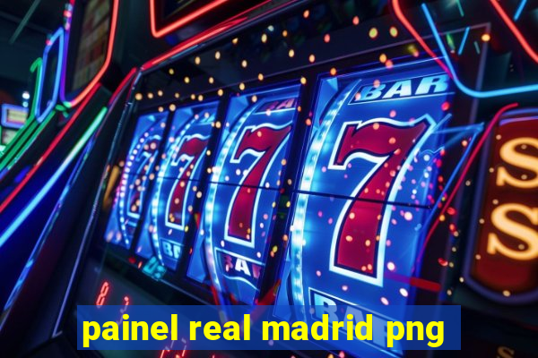 painel real madrid png