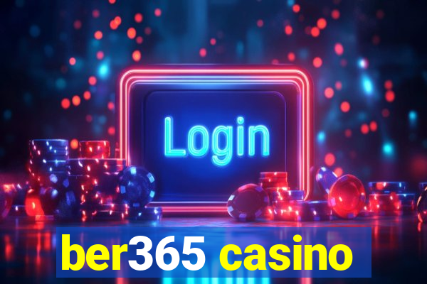 ber365 casino