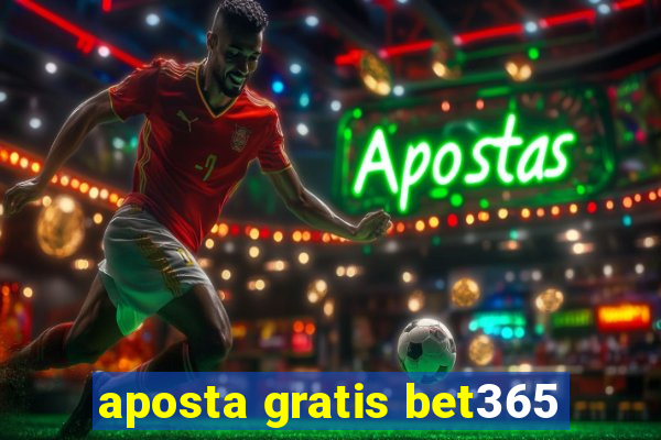 aposta gratis bet365