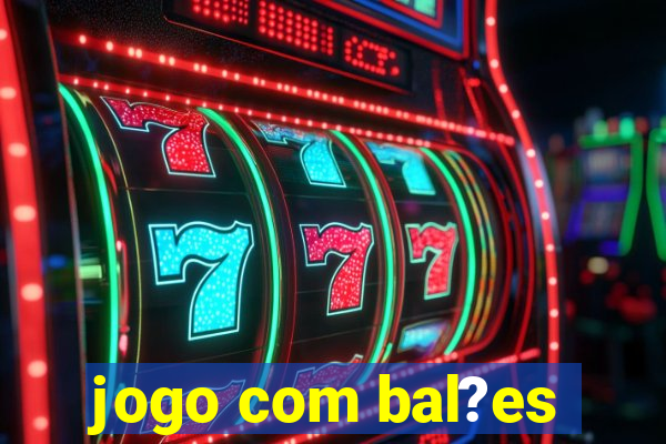 jogo com bal?es