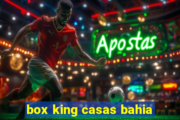 box king casas bahia