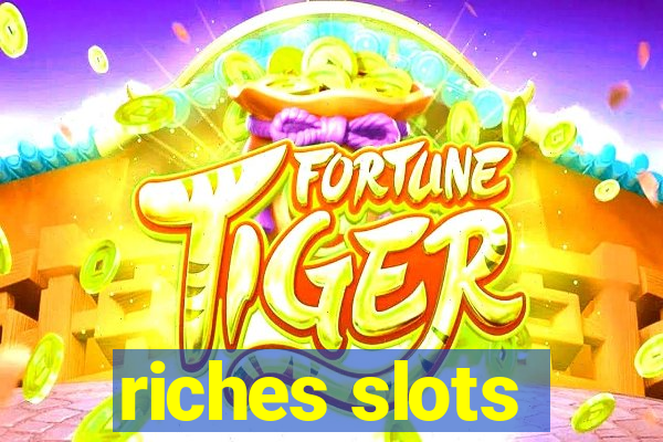 riches slots