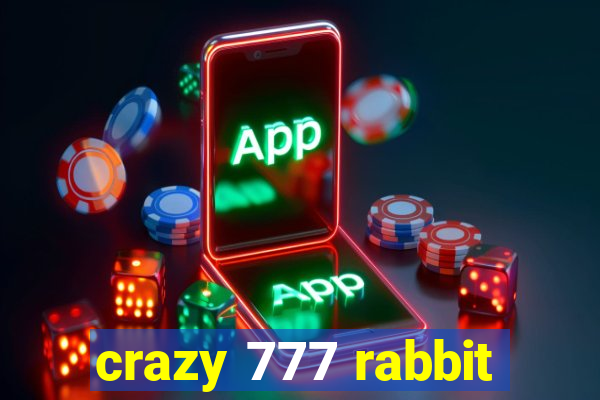 crazy 777 rabbit