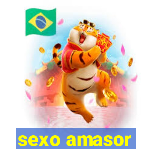 sexo amasor